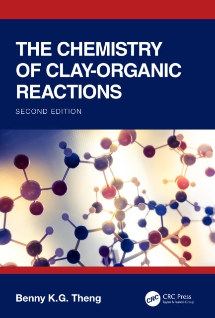 The Chemistry of Clay-organic Reactions