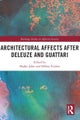 Architectural Affects after Deleuze and Guattari