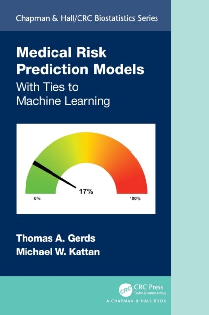 Medical Risk Prediction Models - With Ties to Machine Learning