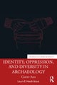 Identity, Oppression and Diversity in Archaeology