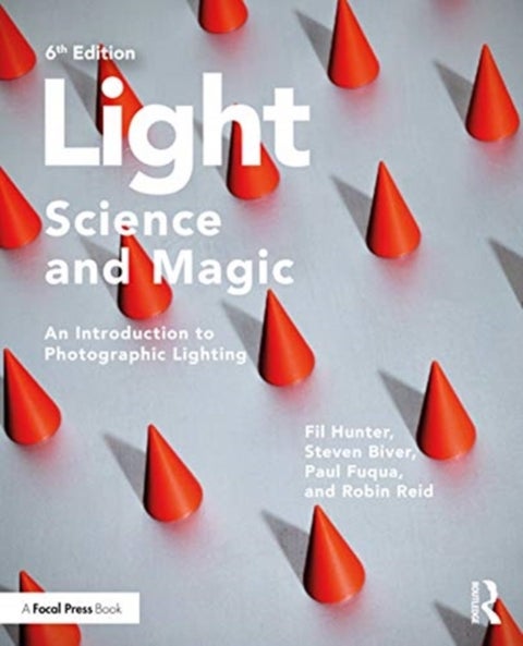 Light - Science & Magic - An Introduction to Photographic Lighting