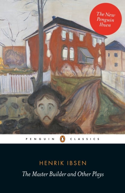 The Master Builder and Other Plays - ,,Ibsen,Henrik