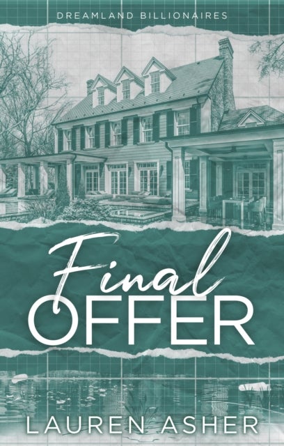 Final Offer - the Sunday Times bestselling second chance romance - Meet the new Dreamland billionaire...