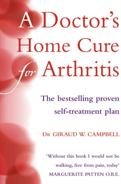 DOCTORS HOME CURE ARTHRITIS PB - The Bestselling, Proven Self Treatment Plan