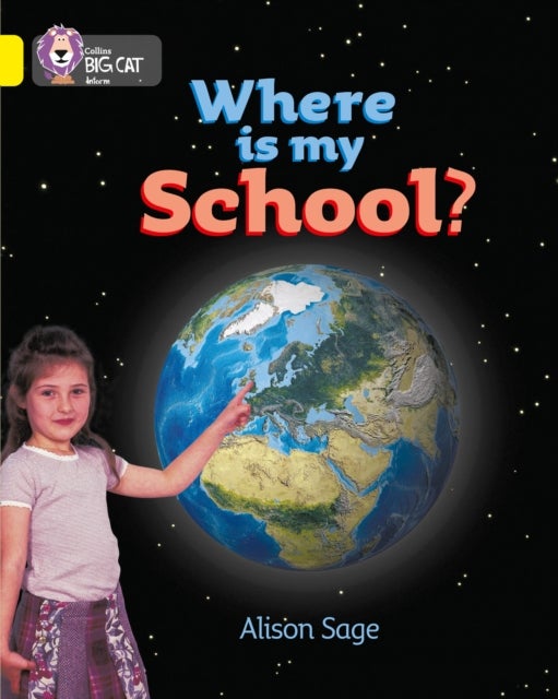 BIG CAT - WHERE SCHOOL - Band 03/Yellow