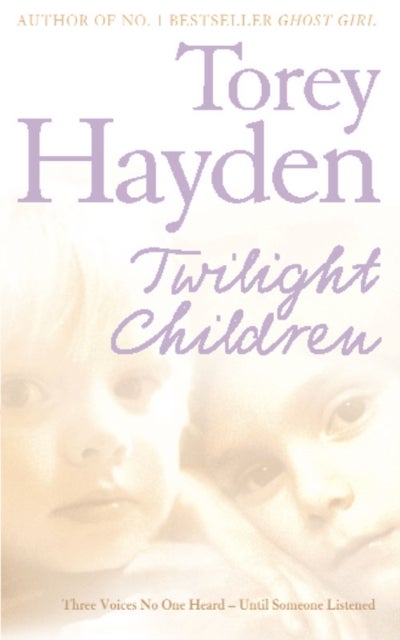 Twilight Children - Three Voices No One Heard – Until Someone Listened