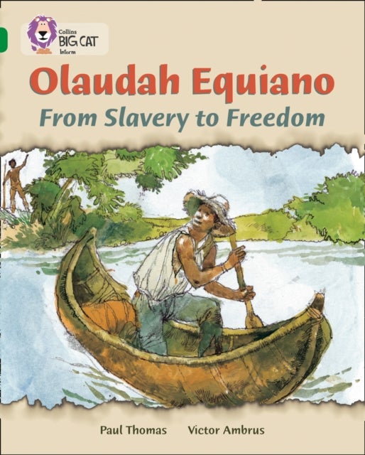 Olaudah Equiano: From Slavery to Freedom - Band 15/Emerald