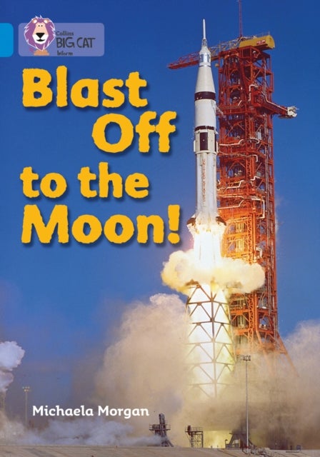 Blast Off to the Moon - Band 04/Blue