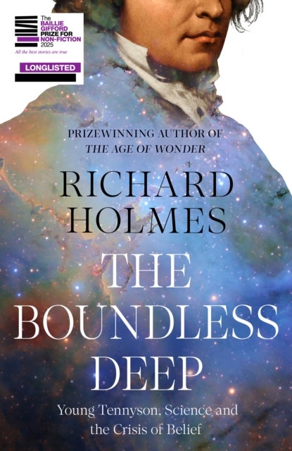 The Boundless Deep - Young Tennyson, Science and the Crisis of Belief