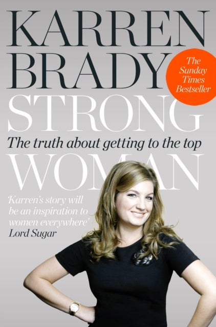 A STRONG WOMAN PB - The Truth About Getting to the Top