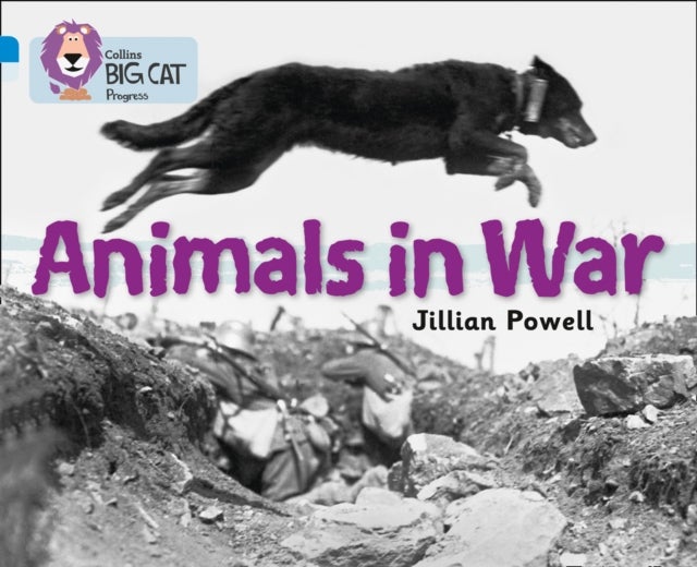 BIG CAT PROGRESS - ANIMALS WAR - Band 04 Blue/Band 17 Diamond