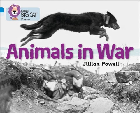 BIG CAT PROGRESS - ANIMALS WAR - Band 04 Blue/Band 17 Diamond
