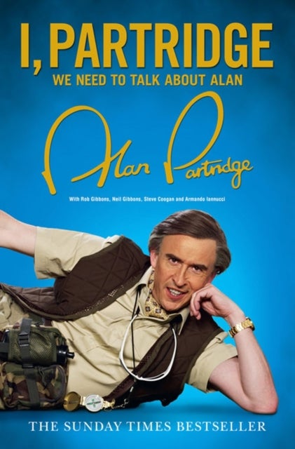 I, PARTRIDGE WE NEED TO T TPB