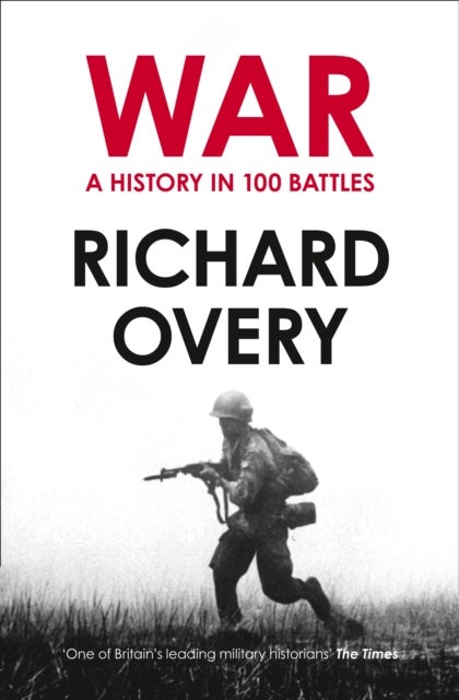 War - A History in 100 Battles