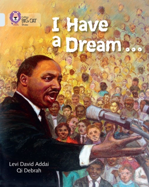 I Have a Dream - Band 17/Diamond
