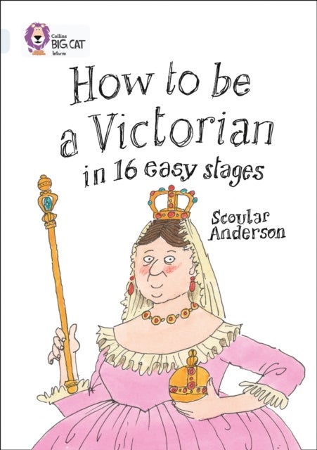 HOW TO BE A VICTORIAN PB - Band 17/Diamond