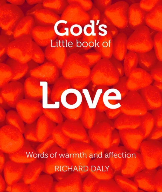 God''s Little Book of Love - Words of Warmth and Affection