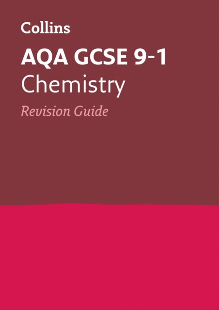 AQA GCSE 9-1 Chemistry Revision Guide - Ideal for the 2026 and 2027 Exams