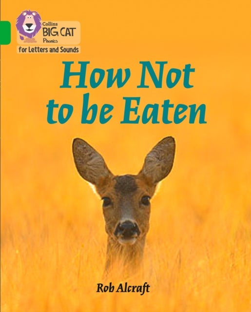 BIG CAT PHONICS - NOT BE EATEN - Band 05/Green
