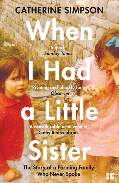 When I Had a Little Sister - The Story of a Farming Family Who Never Spoke