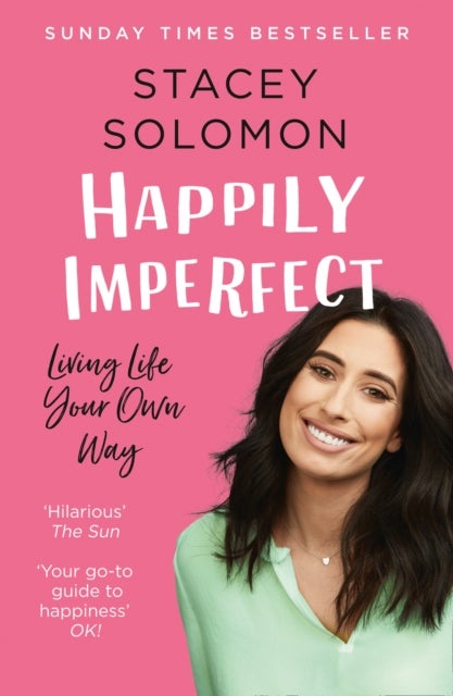 Happily Imperfect: Living Life Your Own Way - Living Life Your Own Way