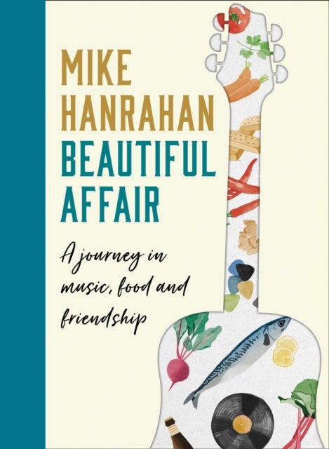 BEAUTIFUL AFFAIR HB - A Journey in Music, Food and Friendship