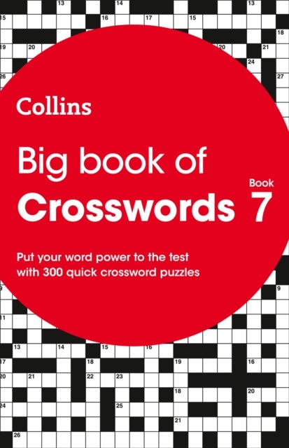 Big Book of Crosswords 7 - 300 Quick Crossword Puzzles