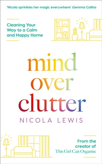 MIND OVER CLUTTER PB - Cleaning Your Way to a Calm and Happy Home
