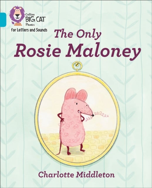 The Only Rosie Maloney - Band 07/Turquoise