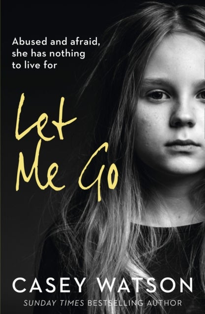 LET ME GO PB - Abused and Afraid, She Has Nothing to Live for