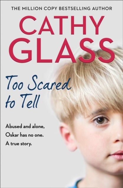 Too Scared to Tell - Abused and Alone, Oskar Has No One. a True Story.