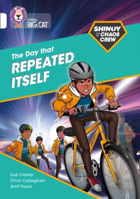 Shinoy and the Chaos Crew: The Day that Repeated Itself - Band 10/White