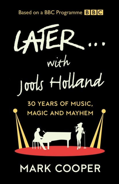 LATER WITH JOOLS HOLLAND HB - 30 Years of Music, Magic and Mayhem