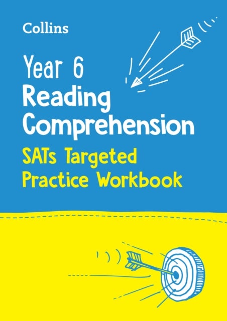 Year 6 Reading Comprehension SATs Targeted Practice Workbook - For the 2027 Tests