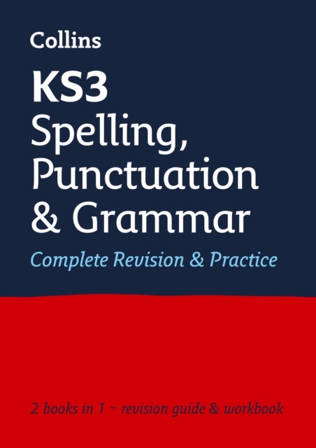 KS3 Spelling, Punctuation and Grammar All-in-One Complete Revision and Practice - Ideal for Years 7, 8 and 9