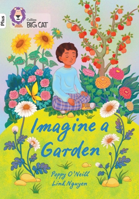 BIG CAT_IMAGINE A GARDEN - Band 10+/White Plus