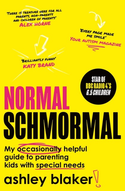 NORMAL SCHMORMAL PB - My Occasionally Helpful Guide to Parenting Kids with Special Needs