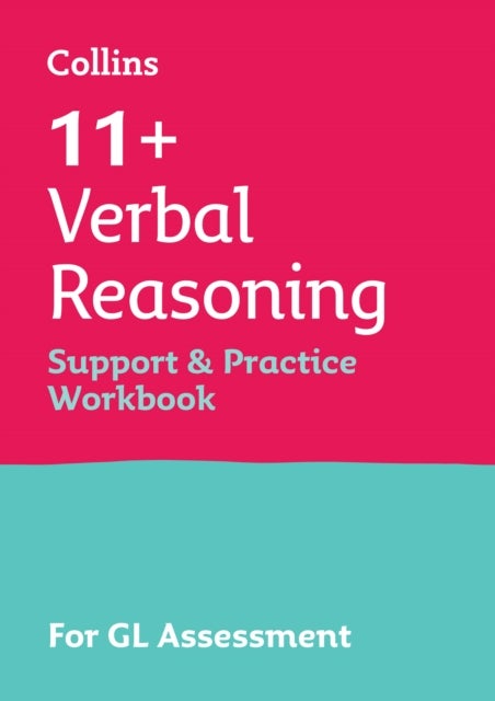 11+ Verbal Reasoning Support and Practice Workbook - For the Gl Assessment 2026 Tests