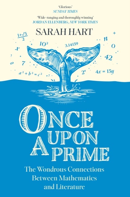 ONCE UPON PRIME PB - The Wondrous Connections Between Mathematics and Literature