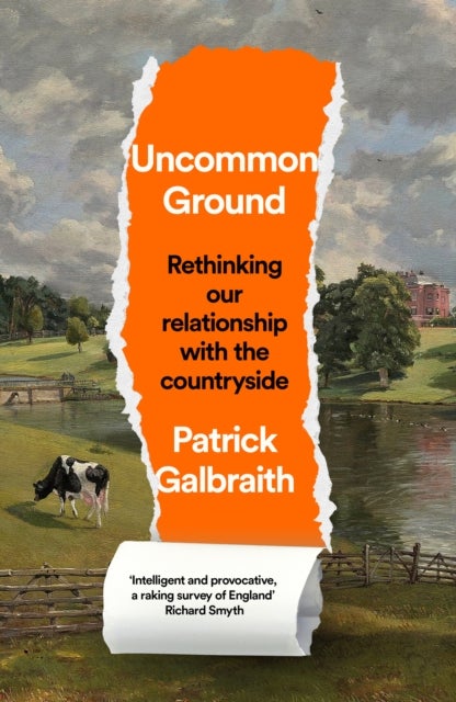 UNCOMMON GROUND HB - Rethinking Our Relationship with the Countryside