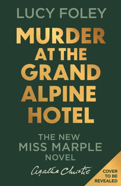 Murder at the Grand Alpine Hotel - The New Miss Marple Novel