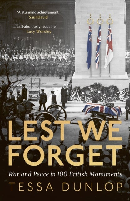 Lest We Forget - War and Peace in 100 British Monuments