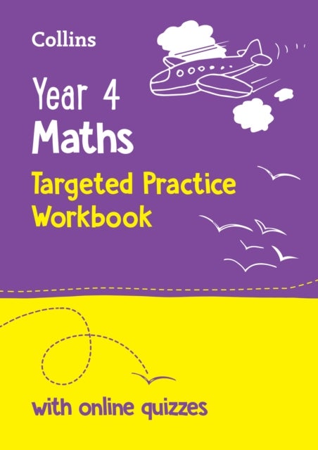 Year 4 Maths Targeted Practice Workbook - Ideal for Use at Home and School