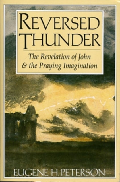 Reversed Thunder - The Revelation of John and the Praying Imagination