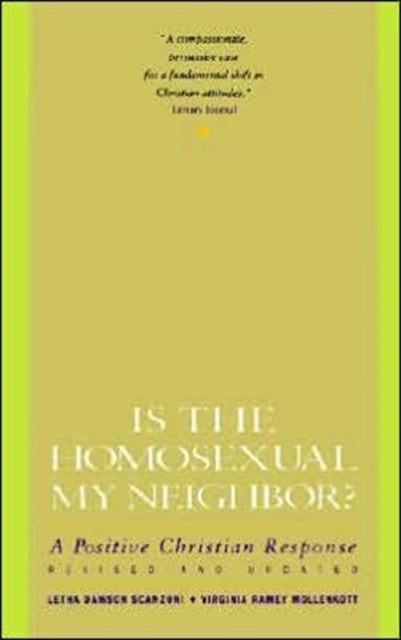 Is the Homosexual My Neighbor? Revised and Updated - Positive Christian Response, A