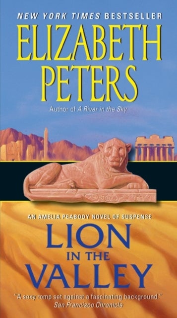 Lion in the Valley - An Amelia Peabody Novel of Suspense