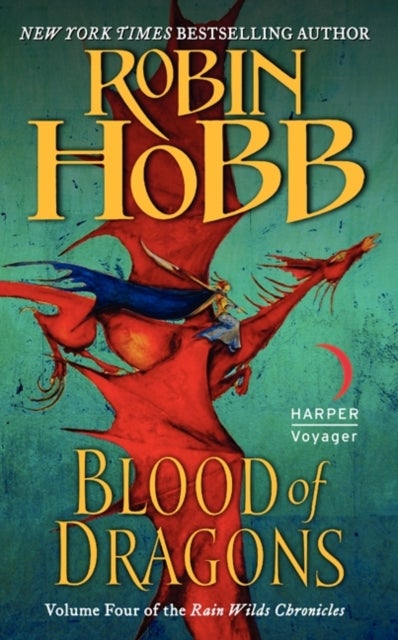 Blood of Dragons - Volume Four of the Rain Wilds Chronicles