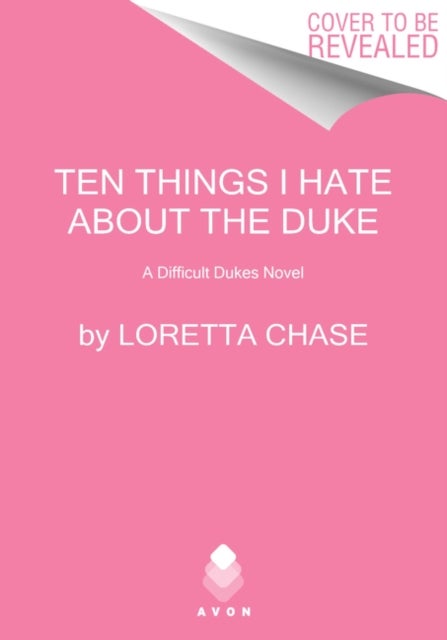 Ten Things I Hate About the Duke - A Difficult Dukes Novel