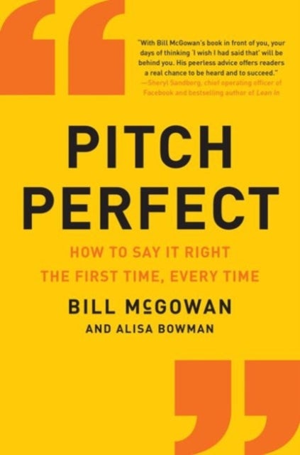 Pitch Perfect - How to Say It Right the First Time, Every Time