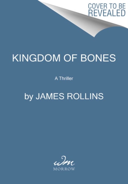 Kingdom of Bones - A Sigma Force Novel